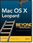 Mac OS X Leopard: Beyond The Manual
